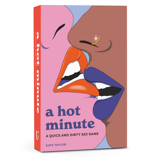 A Hot Minute: A Quick and Dirty Sex Game