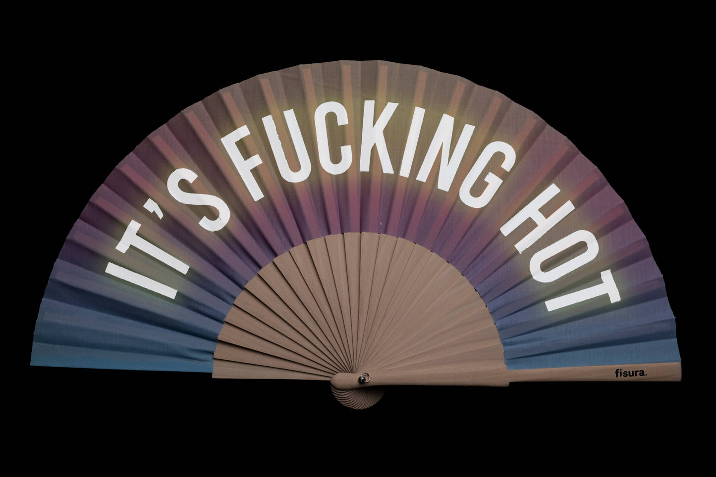 Degraded “Fucking Hot” fan - glows in the dark