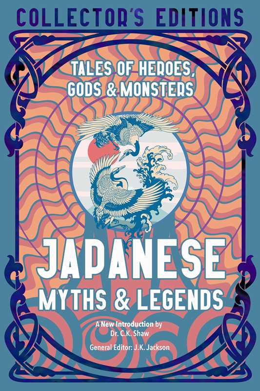 Japanese Myths & Legends by: Hardcover; 416 pages / English