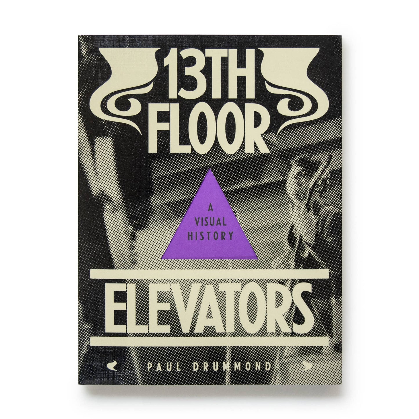 13th Floor Elevators: A Visual History - Adult Book