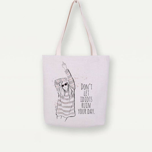 Study Room - Don't Let Idiots Ruin Your Day Canvas Tote Bag, Handbag