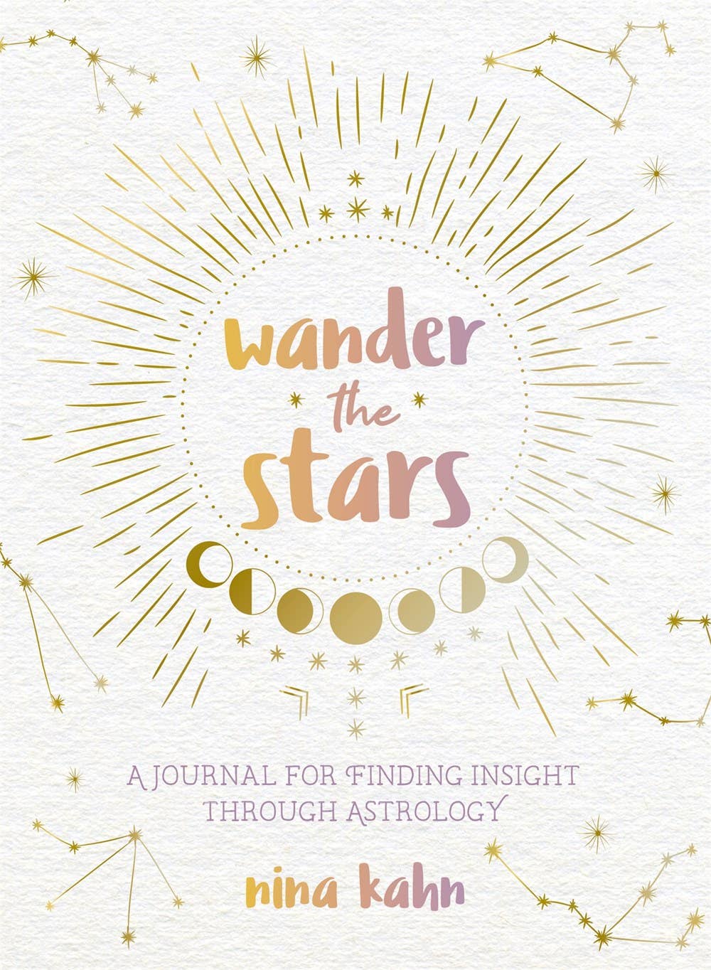 Wander the Stars: Finding Insight Through Astrology Journal